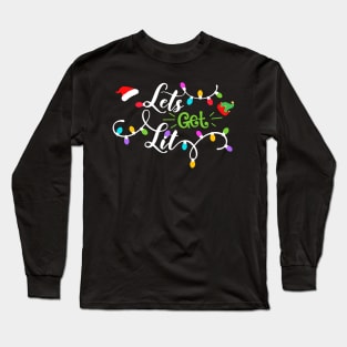 Let's Get Lit Christmas Lights Gift Long Sleeve T-Shirt